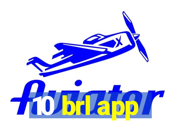 10 brl app